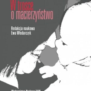 W trosce o macierzyństwo