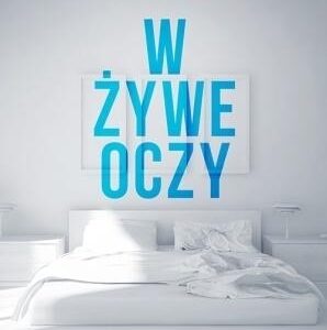 W żywe oczy