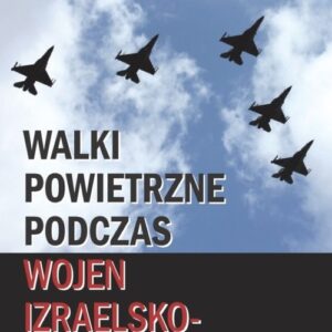 Walki powietrzne podczas wojen izraelsko-arabskich