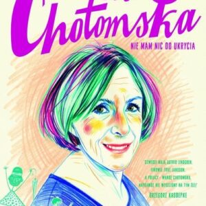 Wanda Chotomska Nie mam nic do ukrycia