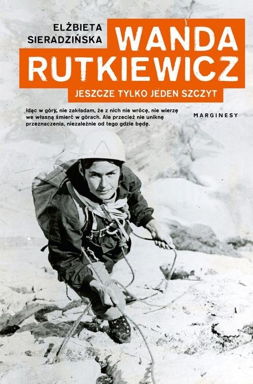 Wanda Rutkiewicz. Jeszcze tylko jeden szczyt