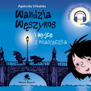 Wandzia Węszynos i wyjce z miasteczka