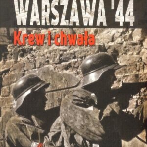 Warszawa 44. Krew i chwała