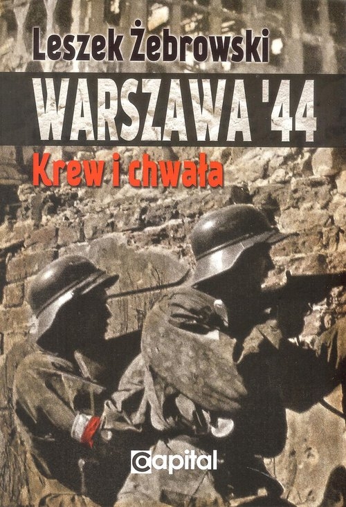 Warszawa 44. Krew i chwała