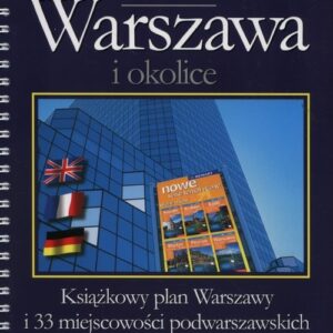 Warszawa i okolice Atlas. Książkowy plan Warszawy i 33 miejscowości podwarszawskich