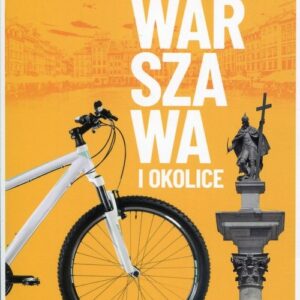 Warszawa i okolice Wycieczki i trasy rowerowe