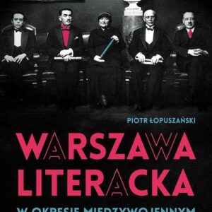 Warszawa literacka w okresie międzywojennym