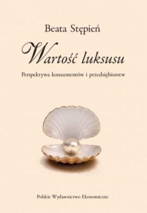 Wartość luksusu. Perspektywa konsumentów i przedsiębiorstw