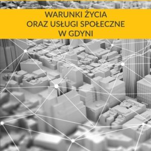 Warunki życia oraz usługi społeczne w Gdyni