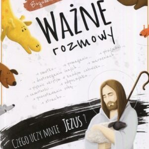 Ważne rozmowy Czego uczy mnie Jezus?