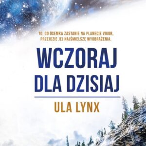 Wczoraj dla dzisiaj