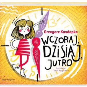 Wczoraj dzisiaj jutro