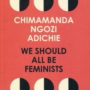 WE SHOULD ALL BE FEMINISTS