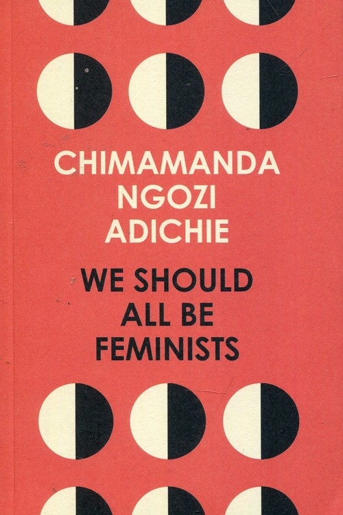 WE SHOULD ALL BE FEMINISTS