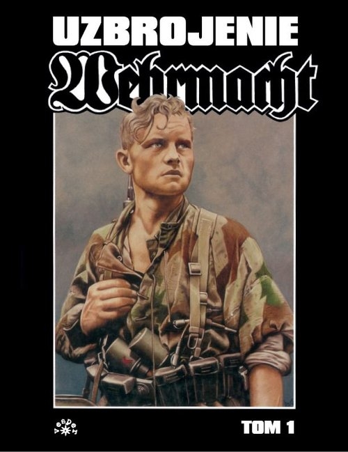 Wehrmacht uzbrojenie tom 1
