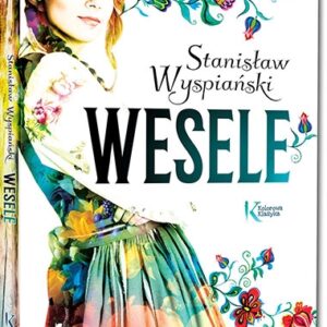 Wesele. kolorowe ilustracje, szlachetny papier, duża czcionka