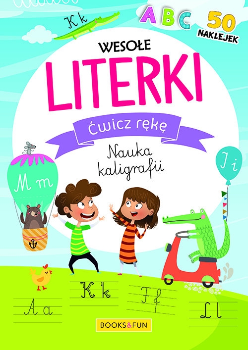 Wesołe literki ( z naklejkami) Ćwicz rękę Nauka kaligrafii