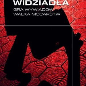 Widziadła Gra wywiadów Walka mocarstw