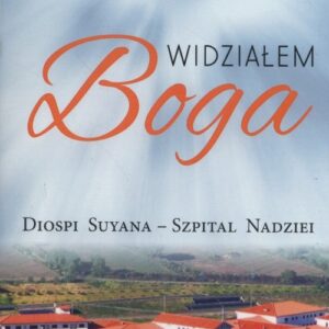 Widziałem Boga. Diospi Suyana  Szpital Nadziei
