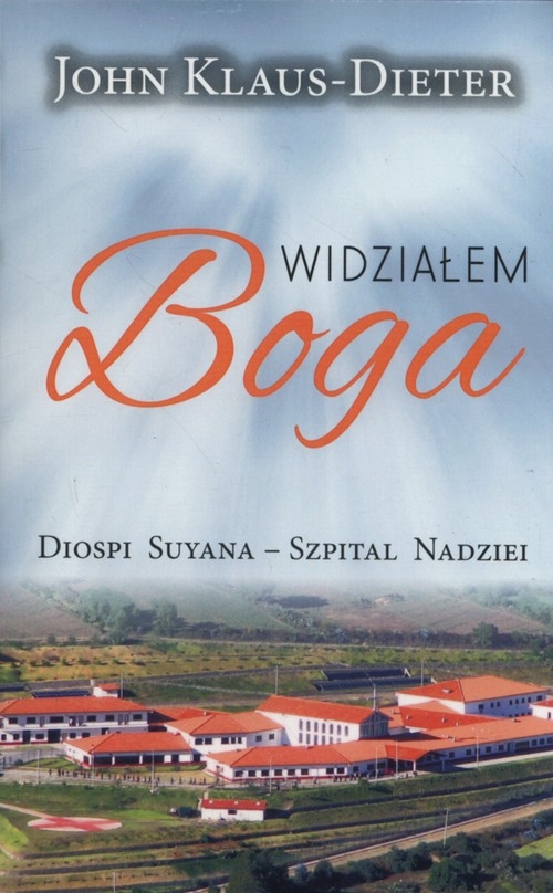 Widziałem Boga. Diospi Suyana Szpital Nadziei