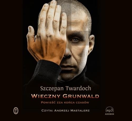 Wieczny Grunwald (Audiobook). Powieść zza końca czasów