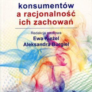 Wiedza ekonomiczna konsumentów a racjonalność ich zachowań
