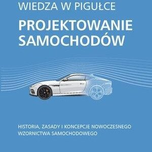 Wiedza w pigułce. Projektowanie samochodów