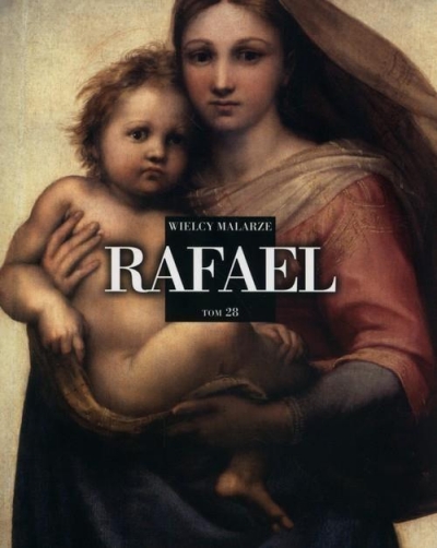 Wielcy Malarze Tom 28 Rafael Santi