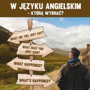 Wiele ścieżek w języku angielskim - którą wybrać?