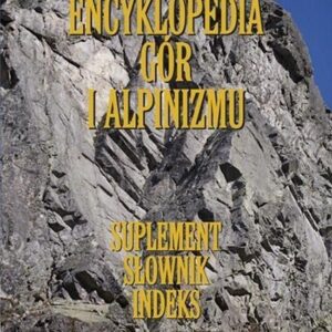 Wielka encyklopedia gór...T.7 Suplement