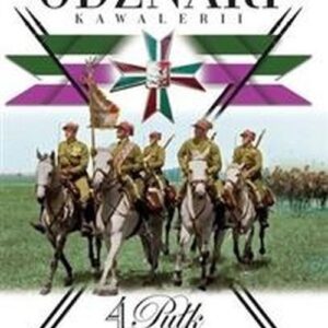 Wielka Księga Kawalerii Polskiej 1918-1939 Odznaki Kawalerii Tom 9. 4. Pułk Strzelców konnych
