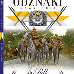 Wielka Księga Kawalerii Polskiej Odznaki Kawalerii t.8 /K/. 3 Pułk Ułanów