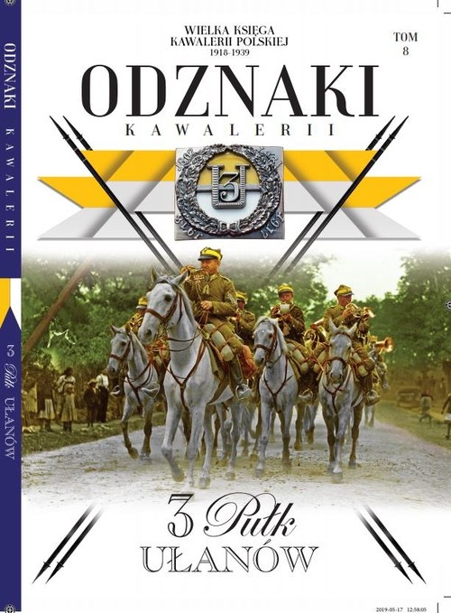 Wielka Księga Kawalerii Polskiej Odznaki Kawalerii t.8 /K/. 3 Pułk Ułanów