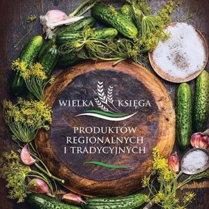 Wielka księga polskich produktów regionalnych