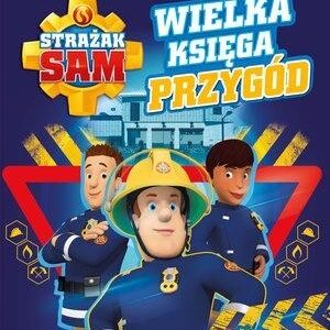 Wielka księga przygód Strażak Sam