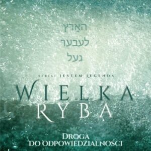 Wielka Ryba. Droga do odpowiedzialności