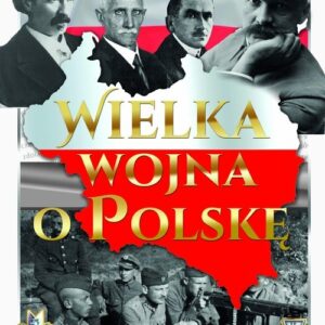 Wielka wojna o Polskę