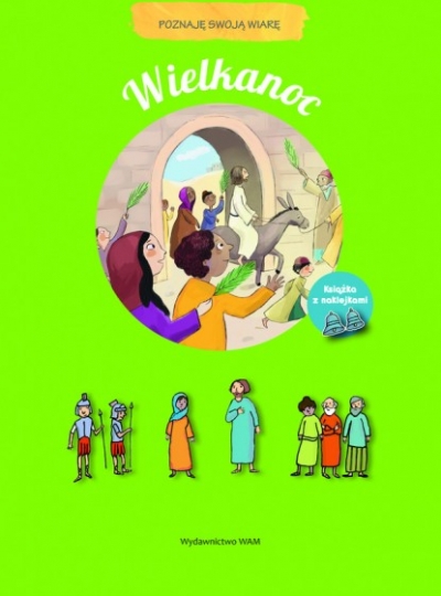 Wielkanoc. Poznaję swoją wiarę