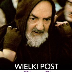 Wielki Post z Ojcem Pio