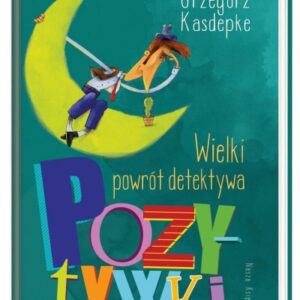 Wielki powrót detektywa Pozytywki