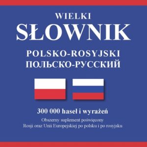 Wielki słownik polsko-rosyjski
