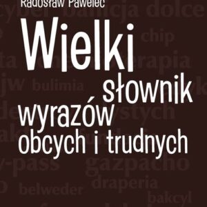 Wielki słownik wyrazów obcych i trudnych