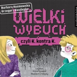 Wielki wybuch czyli K. konta K. Audiobook