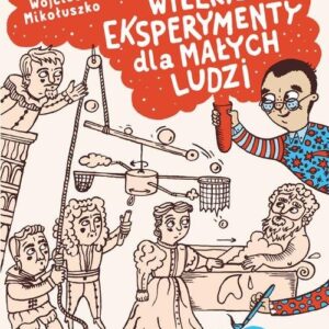 Wielkie eksperymenty dla małych ludzi