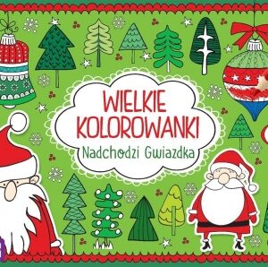 Wielkie kolorowanki. Nadchodzi gwiazdka