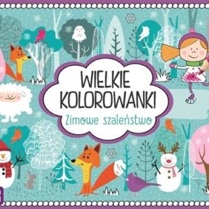 Wielkie kolorowanki. Zimowe szaleństwa