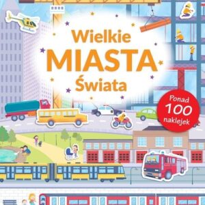 Wielkie Miasta Świata Poznaję Świat + naklejki
