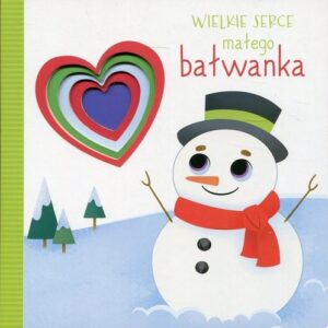 Wielkie serce małego bałwanka