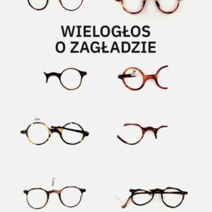 Wielogłos o Zagładzie
