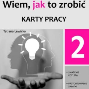 Wiem, jak to zrobić - Karty pracy - cz. 2